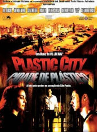  Plastic City - Cidade de Plástico
