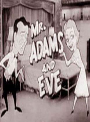 Mr. Adams and Eve