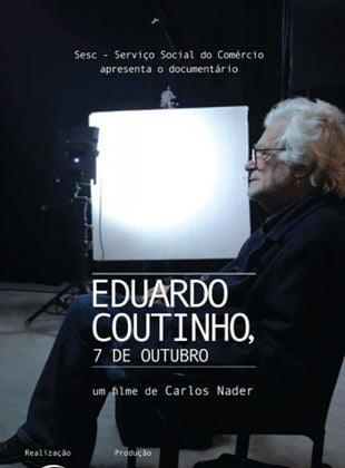  Eduardo Coutinho, 7 de Outubro