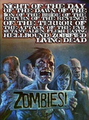 Night of the Day of the Dawn of the Son of the Bride of the Return of the Revenge of the Terror of the Attack of the Evil, Mutant, Alien, Flesh Eating, Hellbound, Zombified Living Dead Part 2:...