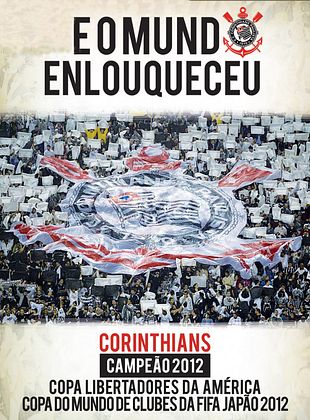 Corinthians - e o Mundo Enlouqueceu