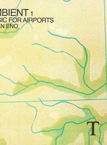 Brian Eno: Music for Airports