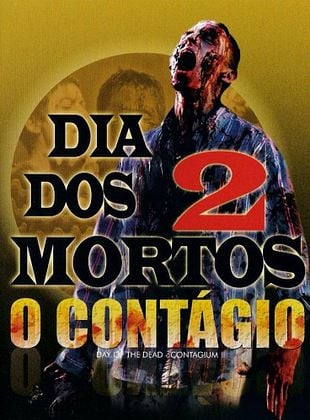 Dia dos Mortos 2: O Contágio