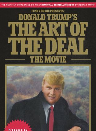 Donald Trump's The Art of the Deal: The Movie