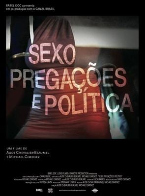  Sexo, Pregações e Política