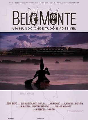 Pôster de  Belo Monte - Um Mundo Onde Tudo É Possível