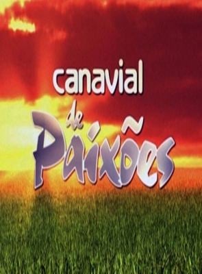 Canavial de Paixões - Série 2003 - AdoroCinema