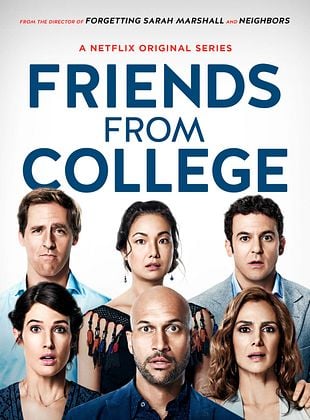 Friends From College - Série 2017 - AdoroCinema