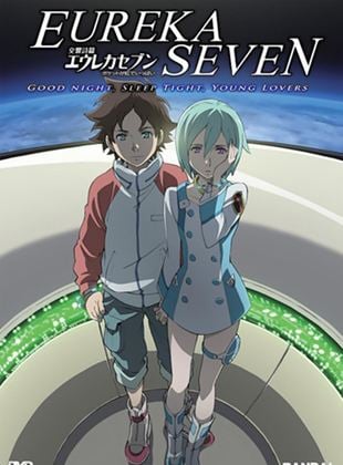 Eureka Seven: Boa Noite. Durmam Bem. Jovens Amantes