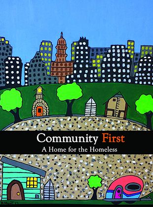  Community First, A Home for the Homeless