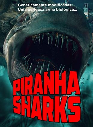 Piranha Sharks - Filme 2016 - AdoroCinema