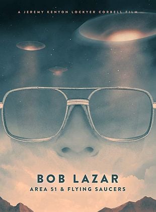 Pôster de Bob Lazar: Área 51 e Discos Voadores