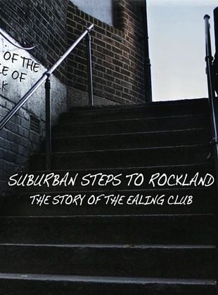 Suburban Steps to Rockland: The Story of The Ealing Club