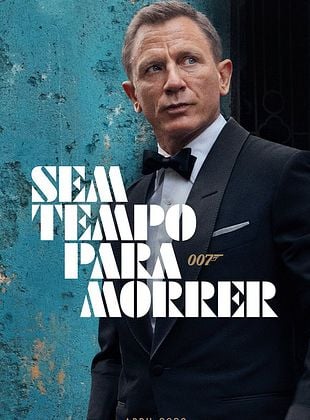  007 - Sem Tempo Para Morrer