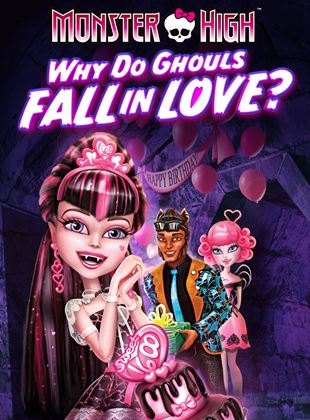 Monster High: Por Que os Monstros se Apaixonam?