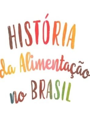 História da Alimentação no Brasil