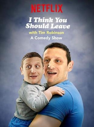 I Think You Should Leave with Tim Robinson - Um Show de Comédia