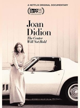  Joan Didion: The Center Will Not Hold