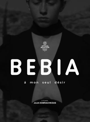 Bebia, à mon seul désir