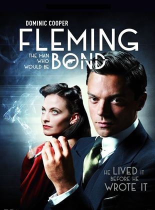 Fleming: The Man Who Would Be Bond