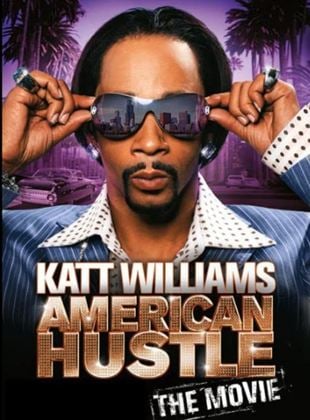 Pôster de Katt Williams: American Hustle (The Movie)