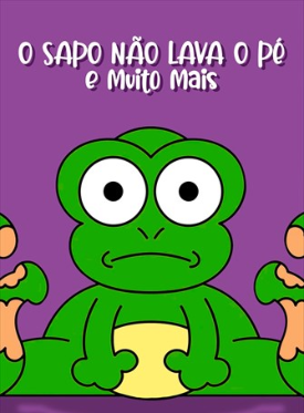 Pôster de O Sapo Não Lava o Pé e Muito Mais