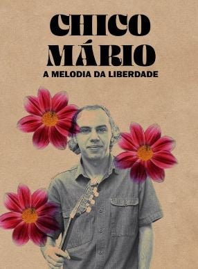Chico Mario – A Melodia da Liberdade