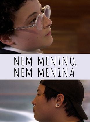 Pôster de Nem Menino, Nem Menina