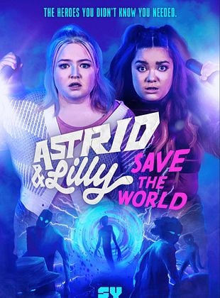 Astrid & Lilly Save The World