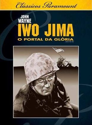 Iwo Jima, o Portal da Glória - Filme 1949 - AdoroCinema