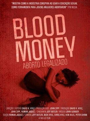  Blood Money - Aborto Legalizado