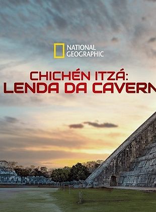 Pôster de Chichén Itzá: A Lenda da Caverna