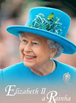 Elizabeth II - A Rainha