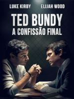 Ted Bundy: A Confissão Final