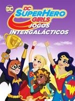DC Super Hero Girls: Jogos Intergalácticos