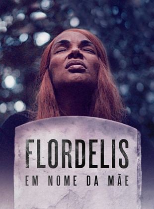 Flordelis: Em Nome da Mãe