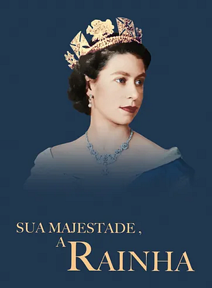 Sua Majestade, A Rainha