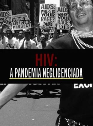 HIV: A Pandemia Negligenciada
