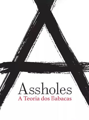 Assholes: A Teoria dos Babacas