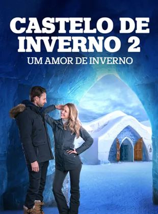 Castelo de Inverno 2 - Um Amor de Inverno