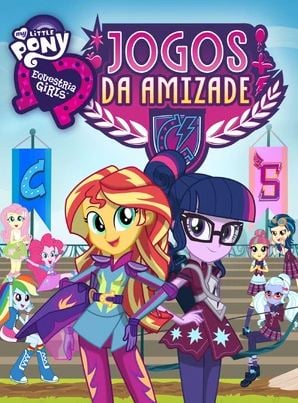My Little Pony Equestria Girls 3: Jogos da Amizade