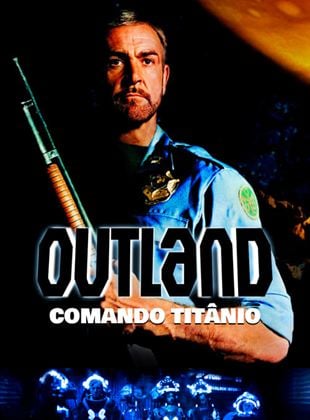 Outland - Comando Titânio (1981)
