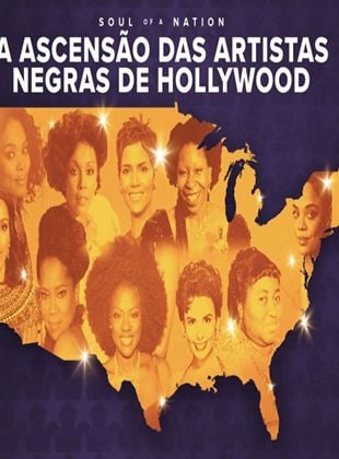 Soul of a Nation: A Ascensão das Artistas Negras de Hollywood