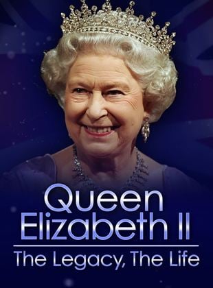 Queen Elizabeth II: The Legacy, The Life