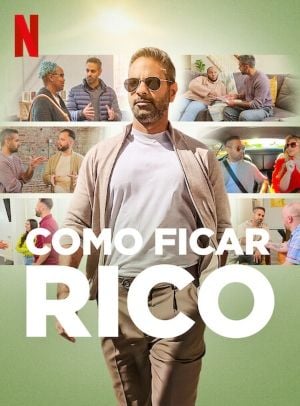 Como Ficar Rico - Série 2023 - AdoroCinema