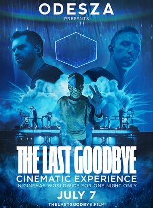  Odesza: The Last Goodbye Cinematic Experience