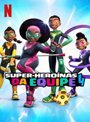 Super-Heroínas da Equipe 4