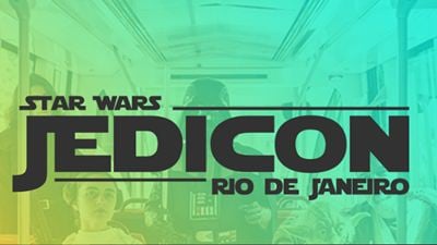 Fãs de Star Wars, vai começar a Jedicon Rio