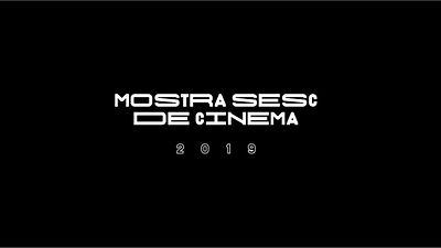 Mostra Sesc de Cinema 2019: Inscrições para o concurso fecham dia 19 de abril