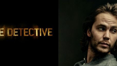 Taylor Kitsch conta que estará na segunda temporada de True Detective